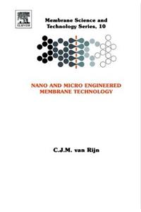 Nano and Micro Engineered Membrane Technology