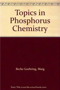 Topics in Phosphorus Chemistry