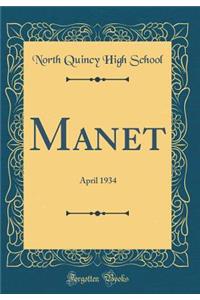 Manet: April 1934 (Classic Reprint): April 1934 (Classic Reprint)