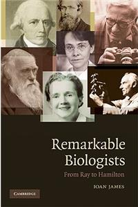 Remarkable Biologists