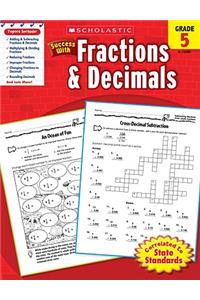 Scholastic Success with Fractions & Decimals: Grade 5 Workbook