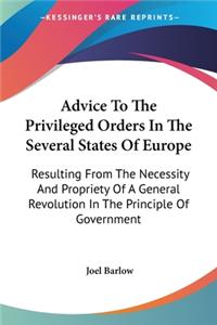 Advice To The Privileged Orders In The Several States Of Europe