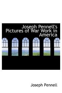 Joseph Pennell's Pictures of War Work in America