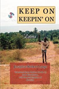 Keep On Keepin' On: Poems