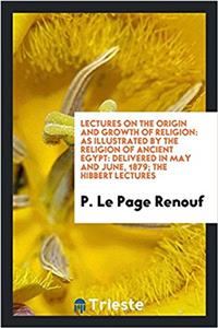 LECTURES ON THE ORIGIN AND GROWTH OF REL