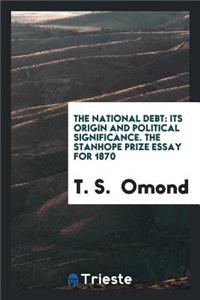 The National Debt: Its Origin and Political Significance