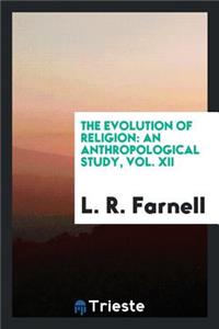 The Evolution of Religion: An Anthropological Study