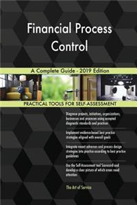 Financial Process Control A Complete Guide - 2019 Edition