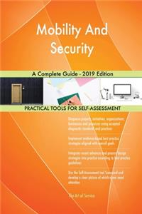 Mobility And Security A Complete Guide - 2019 Edition