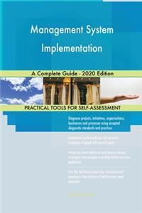 Management System Implementation A Complete Guide - 2020 Edition