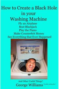 How to Create a Black Hole in Your Washing Machine