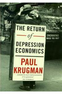 The Return of Depression Economics