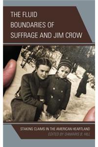 Fluid Boundaries of Suffrage and Jim Crow