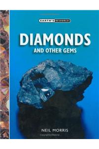 Diamonds and Other Gems