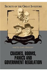 Crashes, Booms, Panics, and Government Regulation Lib/E