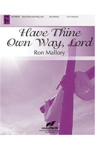 Have Thine Own Way, Lord