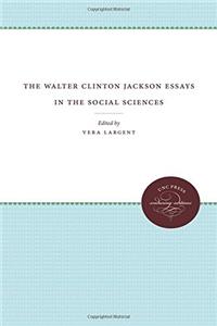 The Walter Clinton Jackson Essays in the Social Sciences