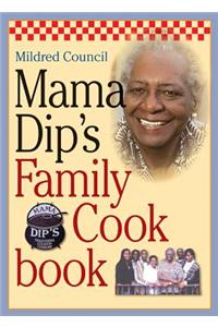 Mama Dip's Family Cookbook