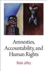 Amnesties, Accountability, and Human Rights