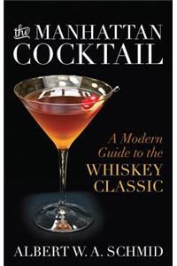 The Manhattan Cocktail