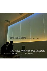 The Place Where You Go to Listen