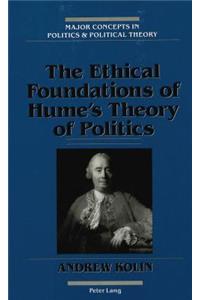 The Ethical Foundations of Hume's Theory of Politics