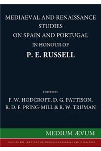 Mediaeval and Renaissance Studies on Spain and Portugal in Honour of P. E. Russell