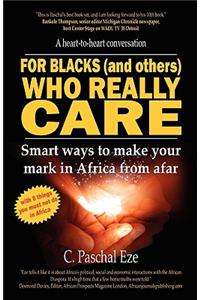 For Blacks (and Others) Who Really Care
