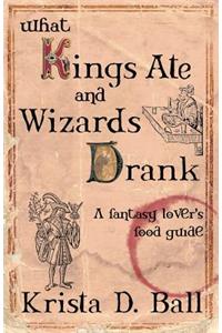 What Kings Ate and Wizards Drank