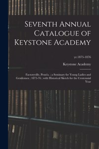 Seventh Annual Catalogue of Keystone Academy