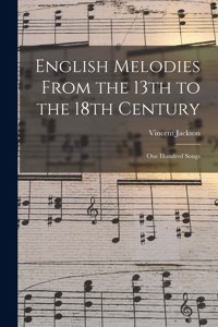 English Melodies From the 13th to the 18th Century