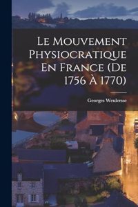 Le Mouvement Physiocratique En France (De 1756 À 1770)