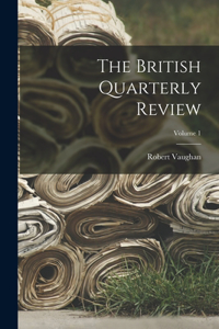 British Quarterly Review; Volume 1