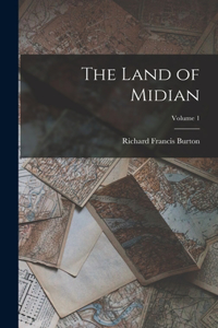 Land of Midian; Volume 1