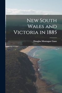 New South Wales and Victoria in 1885