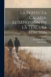 perfecta Casada. Reimpresión de la tercera edicion