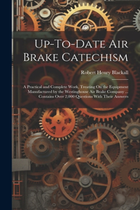 Up-To-Date Air Brake Catechism