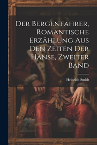 Bergenfahrer, romantische Erzählung aus den Zeiten der Hanse, Zweiter Band