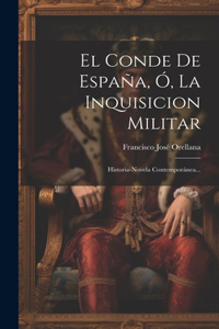 Conde De España, Ó, La Inquisicion Militar