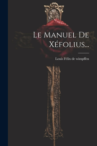 Manuel De Xéfolius...