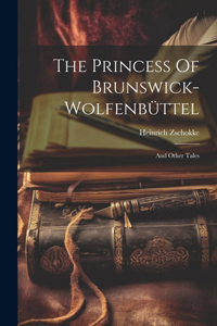 Princess Of Brunswick-wolfenbüttel