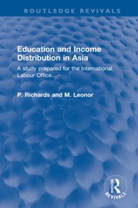 Education and Income Distribution in Asia: A Study Prepared for the International Labour Office...