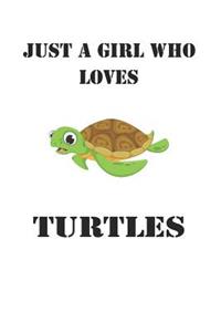 Just A Girl Who Loves Turtles