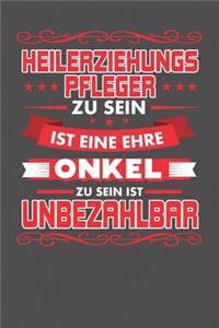 Heilerziehungspfleger Zu Sein Ist Eine Ehre - Onkel Zu Sein Ist Unbezahlbar