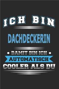 Ich bin Dachdeckerin Damit bin ich automatisch cooler als du