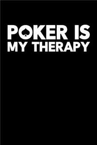 Poker Is My Therapy