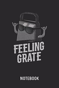 Feeling Grate Notebook