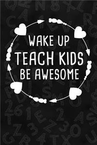 Wake Up Teach Kids Be Awesome