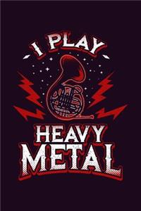 I Play Heavy Metal