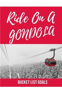 Ride On A Gondola Bucket List Goals